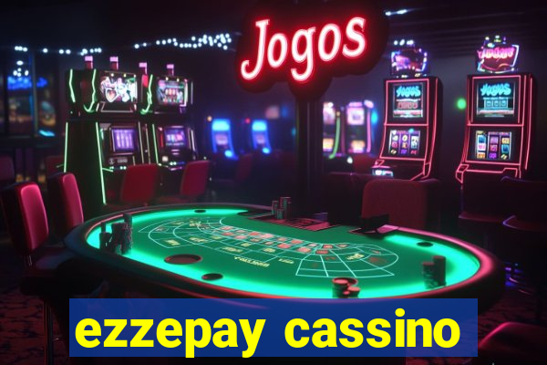 ezzepay cassino